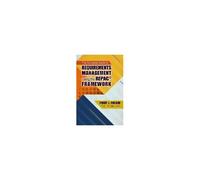 The Complete Guide To Requirements Management Using The Repac(R) Framework