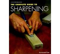 The Complete Guide to Sharpening