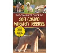 The Complete Guide To Soft Coated Wheaten Terriers
