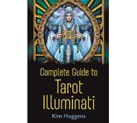 Complete Guide to Tarot Illuminati by Kim Huggens & Llewellyn Kim Huggens , Llewellyn (Auteur)