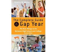 The Complete Guide To The Gap Year: The Best Things To Do Between High School And College