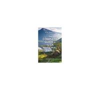 The Complete Guide To The Uk National Parks