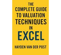 The Complete Guide to Valuation Techniques in Excel