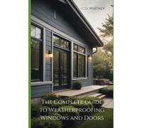 The Complete Guide To Weatherproofing Windows And Doors (Complete Home Upgrade Series)