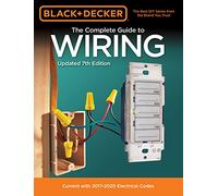 The Complete Guide to Wiring: Current With 2017-2020 Electrical Codes
