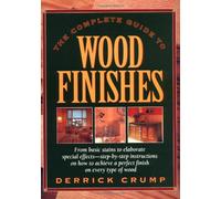 The Complete Guide to Wood Finishes