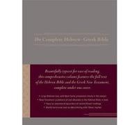 The Complete HebrewGreek Bible Edited by Aron Dotan , Edited by B F Westcott , Edited by F J a Hort (Auteur)