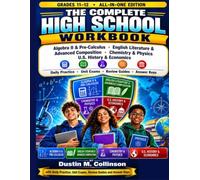 THE COMPLETE HIGH SCHOOL WORKBOOK: GRADES 11-12 • ALL-IN-ONE EDITION Algebra II & Pre-Calculus English Literature & Advanced Composition Chemistry & ... Unit Exams, Review Guides and Answer Keys