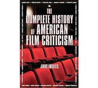 The Complete History of American Film Criticism Jerry Roberts (Auteur)