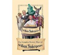 The Complete History Plays Of William Shakespeare
