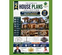 The Complete House Plans Collection Volume 2 - 3D Elevations Interiors and MEP Drawings