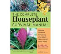 The Complete Houseplant Survival Manual by Barbara Pleasant Barbara Pleasant (Auteur)