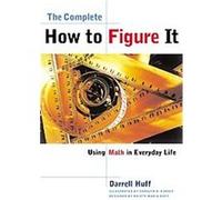 The Complete How to Figure It Darrell Huff (Auteur)