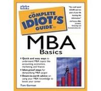 The Complete Idiot's Guide to MBA Basics, COMPLETE IDIOT'S GUIDE TO Tom Gorman (Auteur)