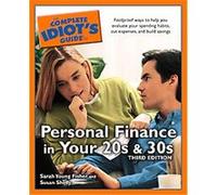 The Complete Idiot's Guide To Personal Finance In Your 20s And 30s, COMPLETE IDIOT'S GUIDE TO Sarah Young Fisher, Susan Shelly (Auteur)