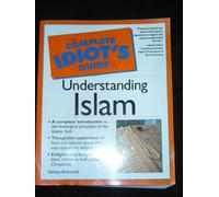 The Complete Idiot's Guide® to Understanding Islam