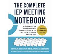 The Complete IEP Meeting Notebook: IEP Meeting Template Toolkit | 14 Pages, 11 Unique Templates | Guided Prompts | IEP Checklist | IDEA-Compliant