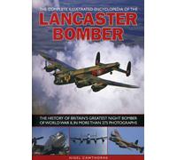 Compl Illust Enc Of Lancaster Bomber