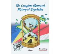 The Complete Illustrated History Of Seychelles