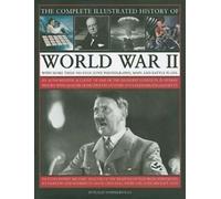 The complete illustrated history of World War II : an authoritative account of