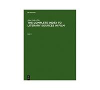 The Complete Index To Literary Sources In Film