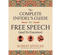 The Complete Infidel's Guide To Free Speech (And Its Enemies)