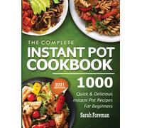 The Complete Instant Pot Cookbook