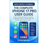 The Complete IPhone 17 Pro User Guide: A Step-by-Step Manual for Beginners and Seniors to Mastering Your IPhone 17 Pro for Everyday Tasks from Basic Setup to Advanced Features(Apple Device Tutorials)