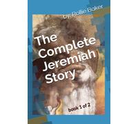 The Complete Jeremiah Story (Book 1 Of 2)