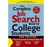 The Complete Job Search Book for College Students Richard Walsh (Auteur)