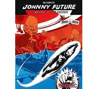 The Complete Johnny Future : The Missing Link – Rebellion