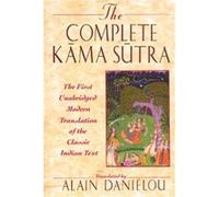 The Complete Kama Sutra Vatsyayana, Alain Danielou (Auteur)