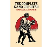 The Complete Kano Jiu-Jitsu