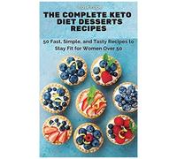 The Complete Keto Diet Desserts Recipes