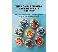 The Complete Keto Diet Desserts Recipes