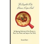 The Complete Keto Dinner Recipe Book
