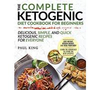 The Complete Ketogenic Diet For Beginners