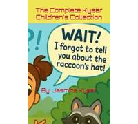 The Complete Kysar Children's Collection