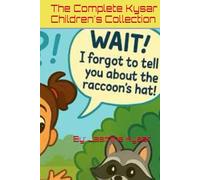 The Complete Kysar Children's Collection