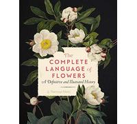 The Complete Language of Flowers: A Definitive and Illustrated History (3)
