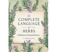 The Complete Language of Herbs: A Definitive & Illustrated History