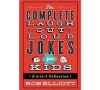 The Complete LaughOutLoud Jokes for Kids A 4in1 Collection by Rob Elliott Rob Elliott (Auteur)