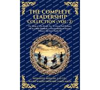 The Complete Leadership Collection (Vol. 2): The Book of Five Rings, Tao Te Ching, Self-Reliance & As a Man Thinketh - Classic Guides to Focus, Balance and Inner Authority