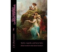 The Complete Lesbian Storybook: Tales for girls who like girls