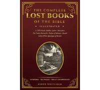 The Complete Lost Books of the Bible: Every Text Complete & Unabridged: 1, 2 & 3 Enoch, Jubilees, Jasher, Maccabees, the Twelve Patriarchs, 2 Baruch, ... Canon Comparison Chart & Original Prayers