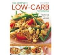 The Complete Low-Carb Cookbook Elaine Gardner (Auteur)