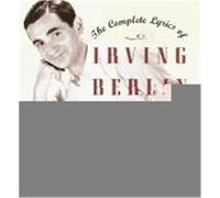 The Complete Lyrics of Irving Berlin Irving Berlin, Linda Emmet, Robert Kimball (Auteur)