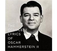 The Complete Lyrics of Oscar Hammerstein II Oscar Hammerstein (Auteur)