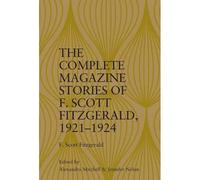 The Complete Magazine Stories Of F. Scott Fitzgerald, 1921-1924