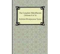 The Complete Mahabharata (Volume 4 Of 4, Books 13 To 18)
